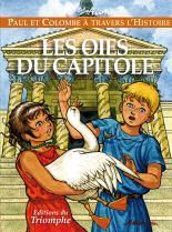 Paul et Colombe à travers l'Histoire Tome 1 : les oies du capitole