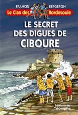 Le clan des Bordesoule Tome 26 : le secret des digues de Ciboure