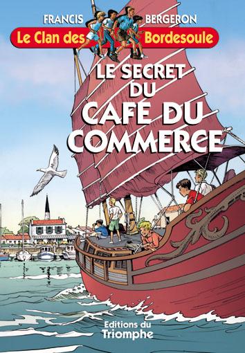 Le clan des Bordesoule Tome 28 : le secret du café du commerce