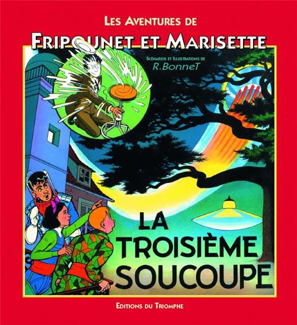 Les aventures de Fripounet et Marisette Tome 11 : la troisième soucoupe