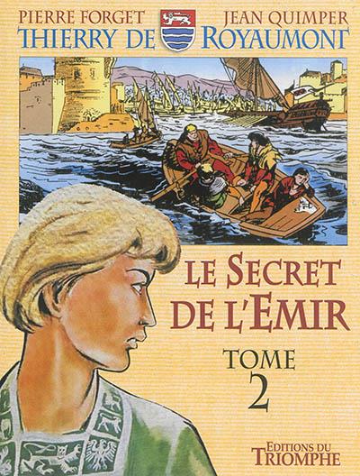 Thierry de royaumont - le secret de l'emir tome 2