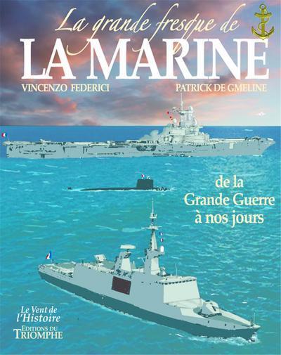 La grande fresque de la marine Tome 4 : de la grande guerre à nos jours