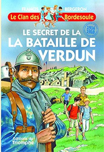 Le clan des Bordesoule Tome 32 : le secret de la bataille de Verdun