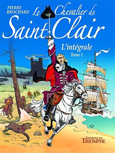 Le chevalier de saint-clair - - le chevalier de saint-clair l'integrale tome 1