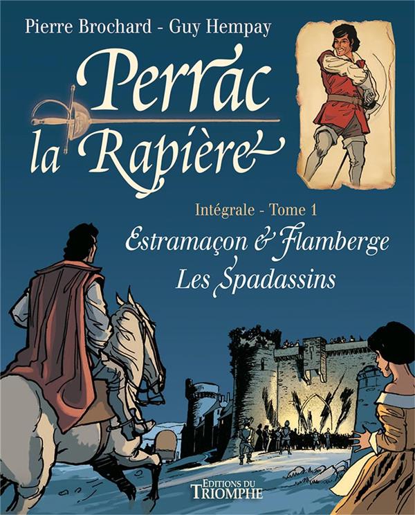 Perrac la Rapière : Intégrale vol.1 : Estramaçon & Flamberge, les spadassins