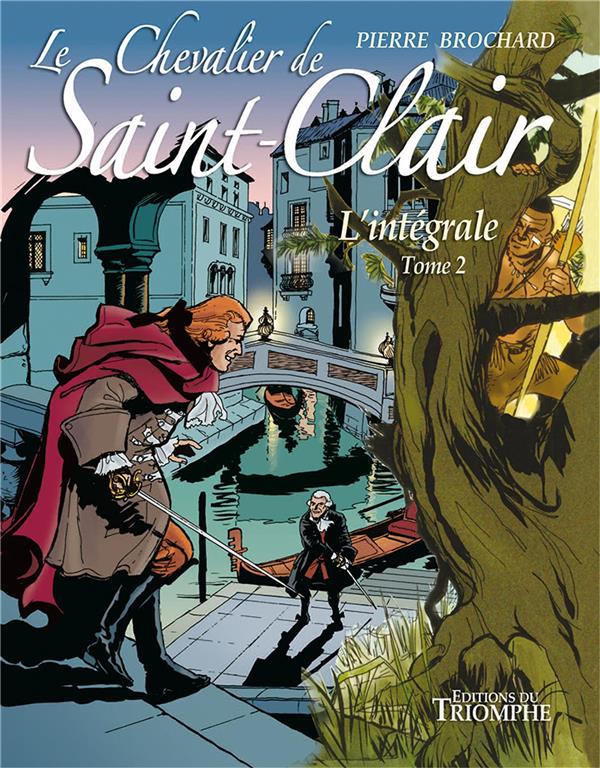 Le chevalier de Saint-Clair ; l'intégrale Tome 2