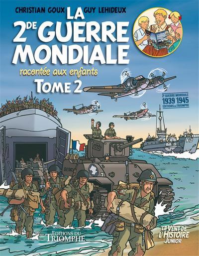 La 2de Guerre mondiale racontée aux enfants Tome 2