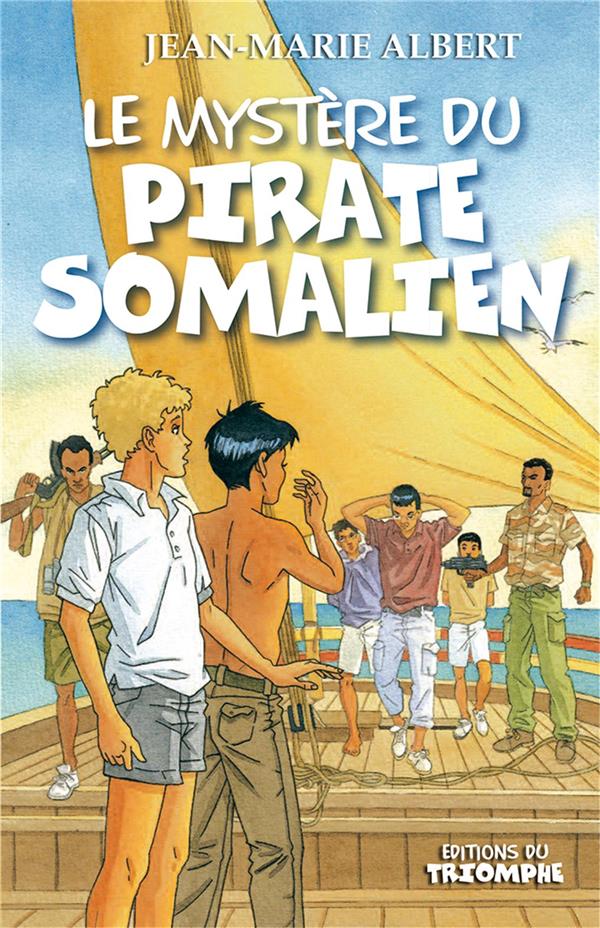 Les aventures de Titou et Maxou Tome 5 : Le mystère du pirate somalien