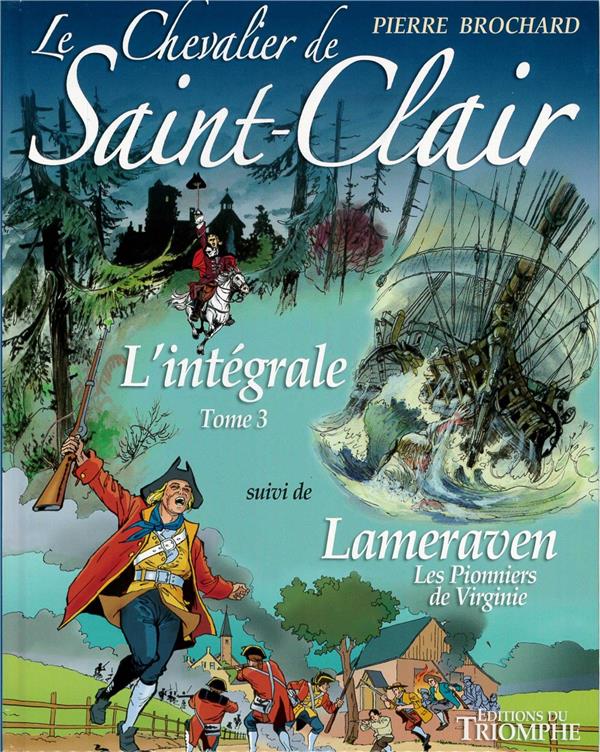 Le chevalier de Saint-Clair ; l'intégrale Tome 3 ; Lameraven, les pionniers de Virginie