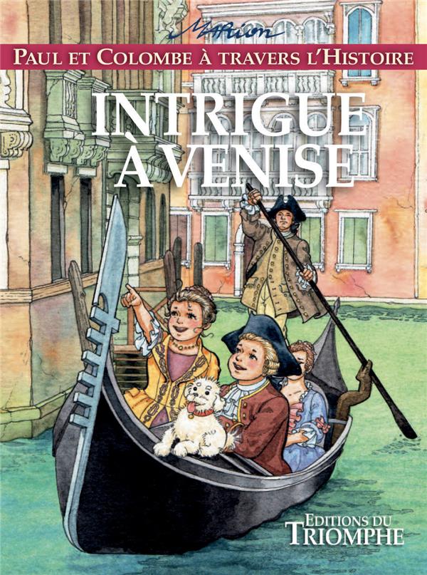 Paul et Colombe à travers l'Histoire Tome 9 : intrigue à Venise