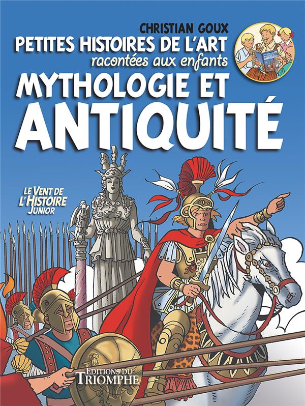 Petites histoires de l'art racontées aux enfants Tome 1 ; mythologie et antiquité