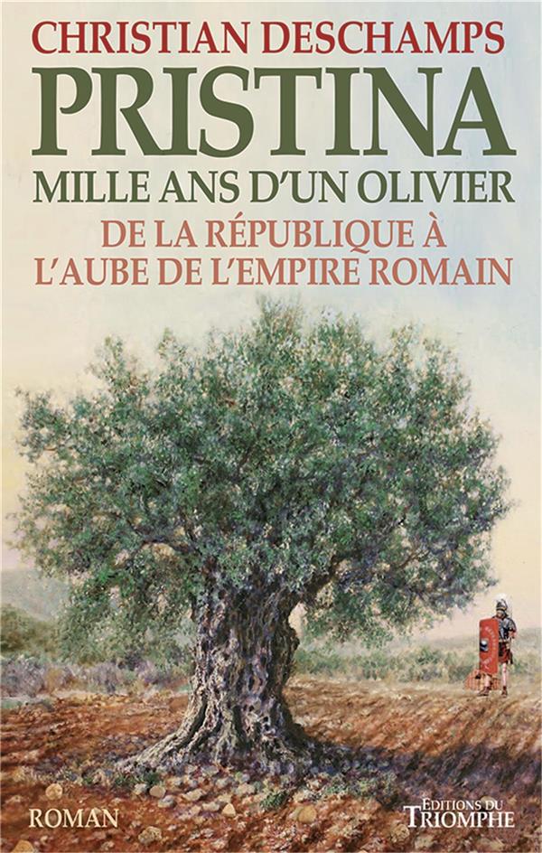 Pristina, mille ans d'un olivier ; de la république à l'aube de l'Empire romain