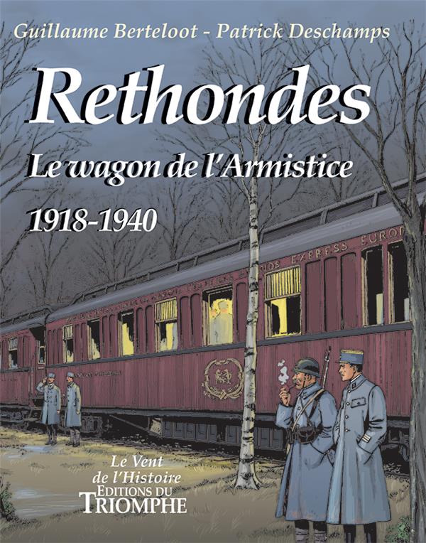 Rethondes ; le wagon de l'Armistice ; 1918-1940