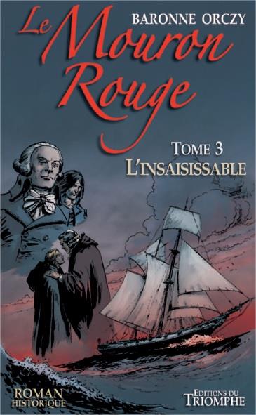 Le Mouron Rouge Tome 3 : l'insaisissable