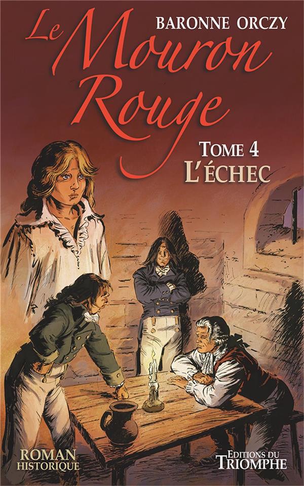 Le Mouron Rouge Tome 4 : l'échec