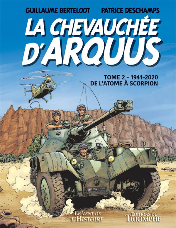 La chevauchée d'Arquus Tome 2 : 1941-2020, de l'atome à scorpion