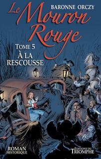 Le Mouron Rouge Tome 5 : à la rescousse