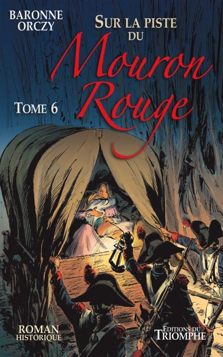 Le Mouron Rouge Tome 6 : sur la piste du mouron rouge