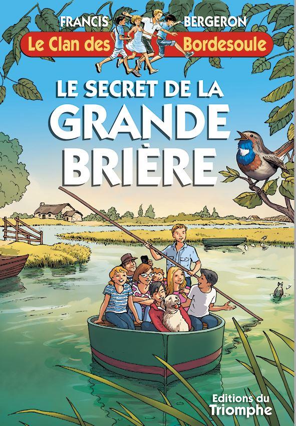 Le clan des Bordesoule Tome 36 : le secret de la grande brière