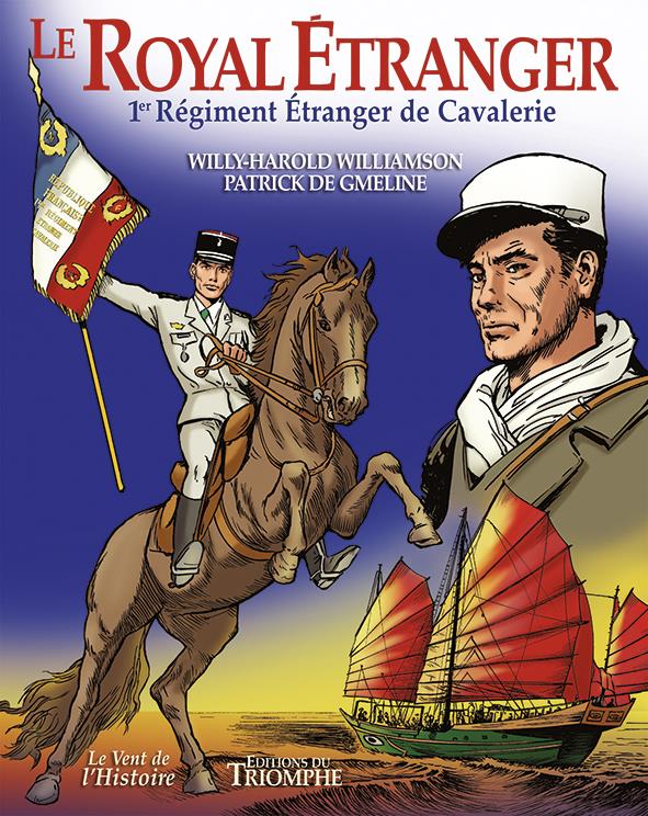 Le Royal Etranger: 1er régiment étranger de cavalerie