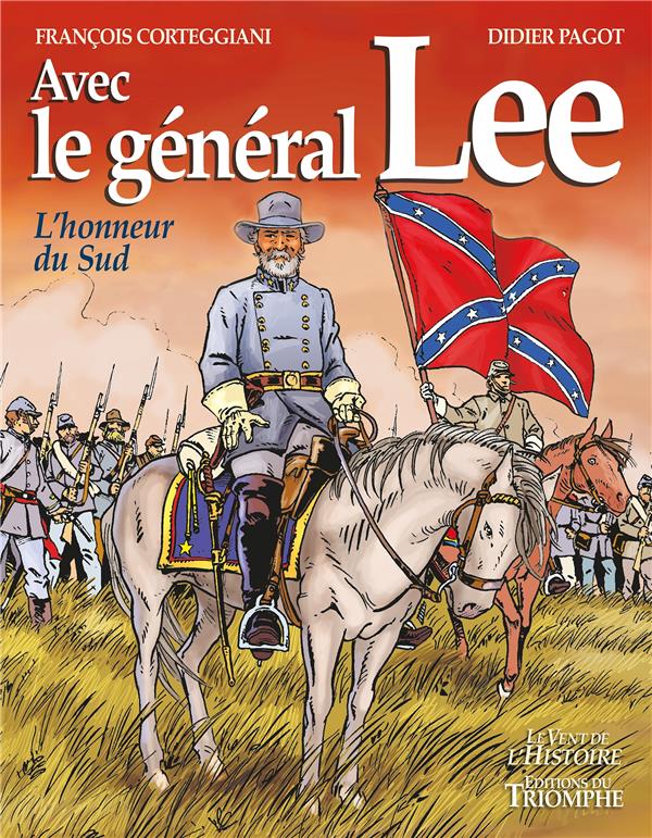 Avec le général Lee : l'honneur du sud