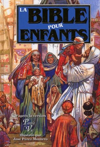 La Bible pour enfants : d'après la version parole de vie