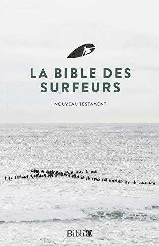 La Bible des surfeurs : Nouveau Testament (édition 2018)