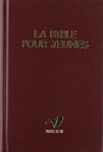 La Bible pour jeunes avec dc rigide traduction parole de vie