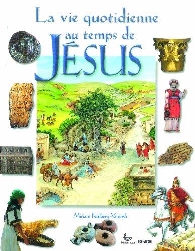 La vie quotidienne au temps de Jésus