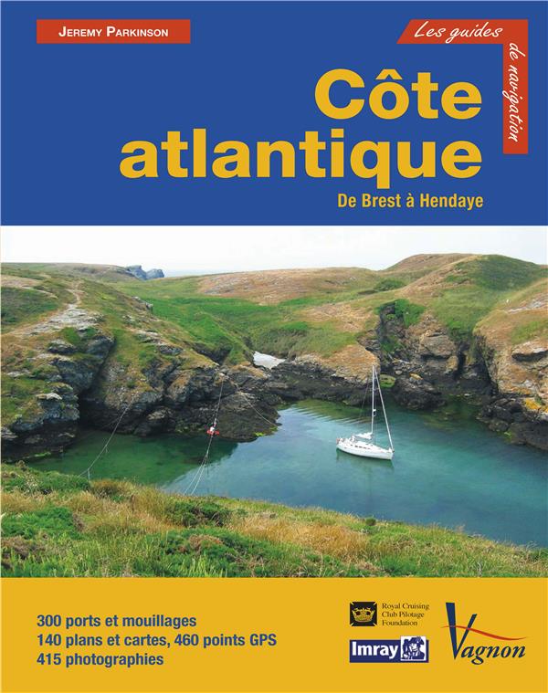 Côte Atlantique de Brest à Hendaye ; guide Imray