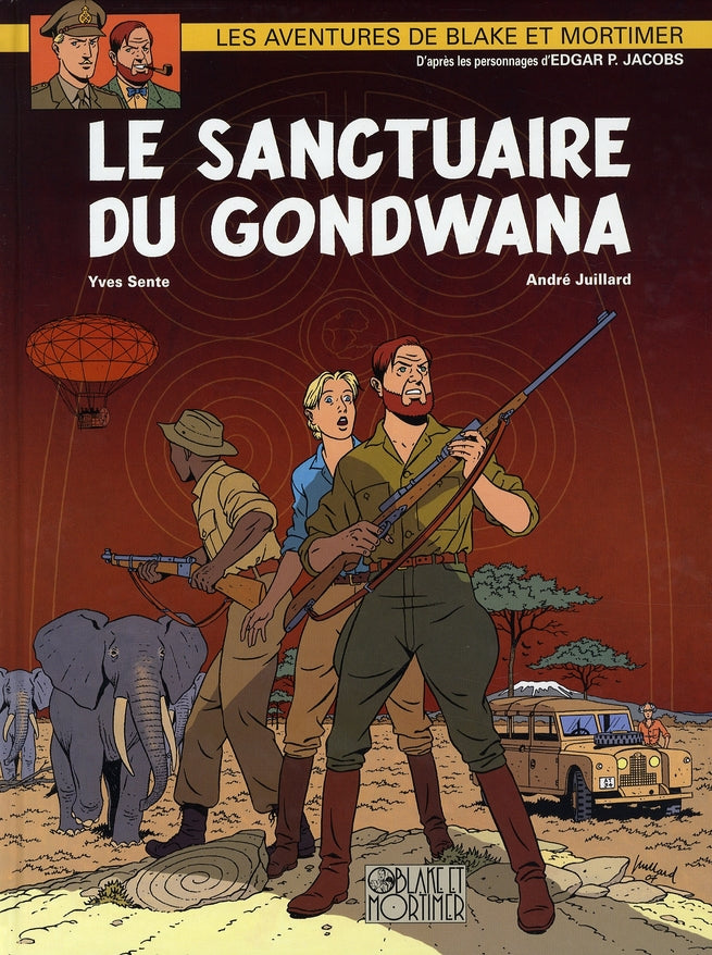 Blake et Mortimer Tome 18 : le sanctuaire de Gondwana