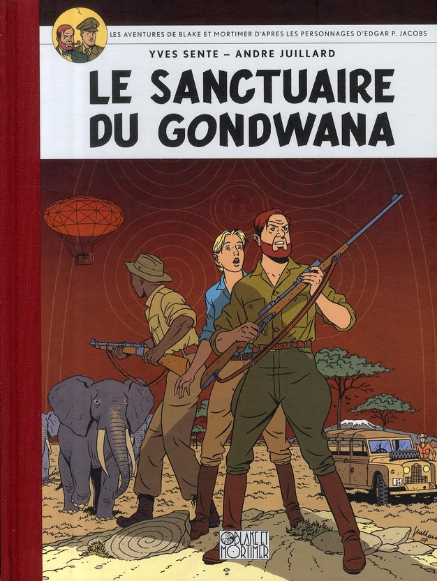 Blake et Mortimer Tome 18 : le sanctuaire de Gondwana