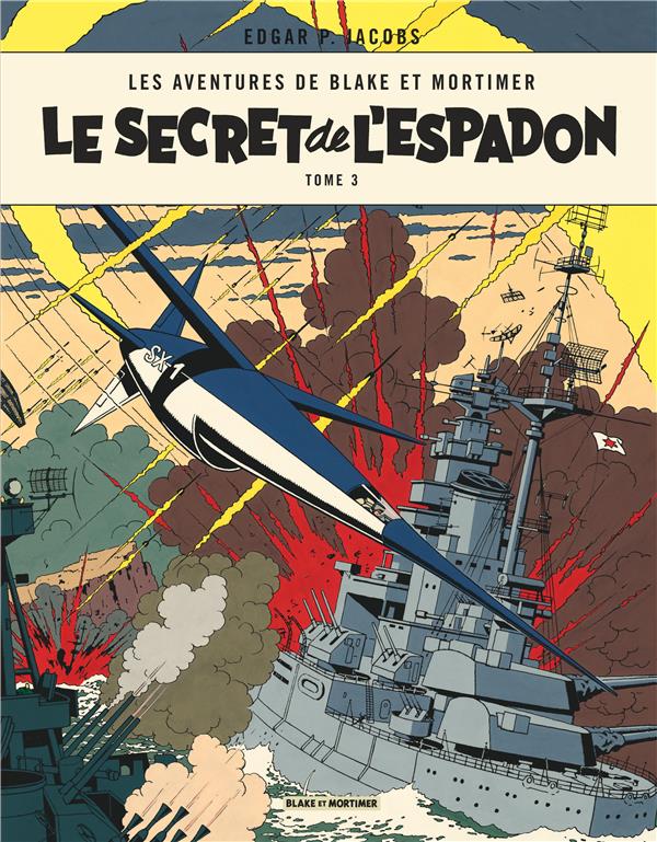 Blake et Mortimer Tome 3 : le secret de l'Espadon Tome 3