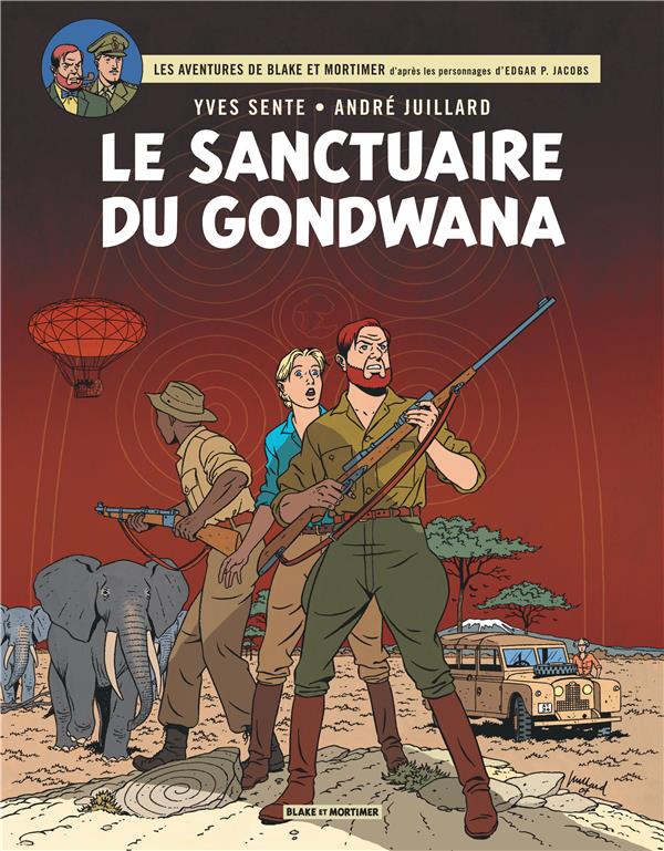 Blake et Mortimer Tome 18 : le sanctuaire de Gondwana