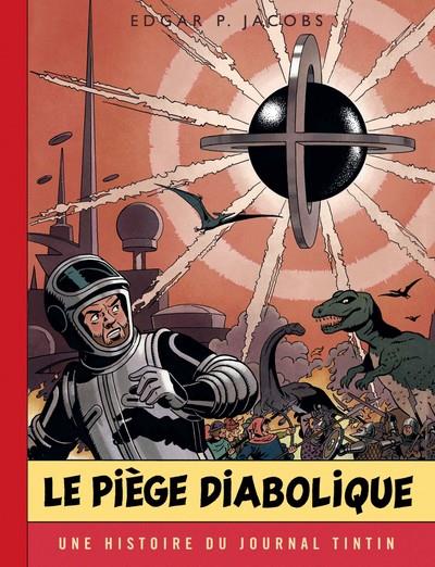 Blake et Mortimer Tome 9 : le piège diabolique