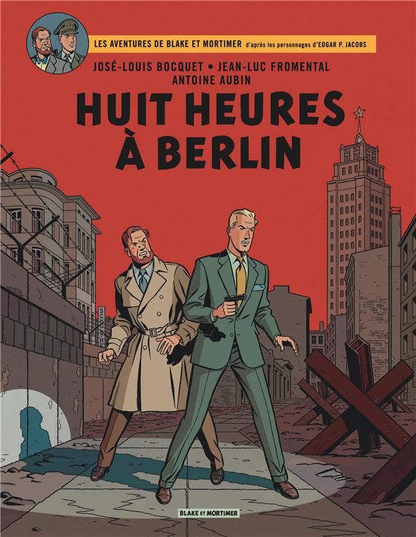 Blake et Mortimer Tome 29 : huit heures à Berlin