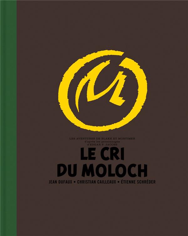 Blake et Mortimer Tome 27 : le cri du Moloch