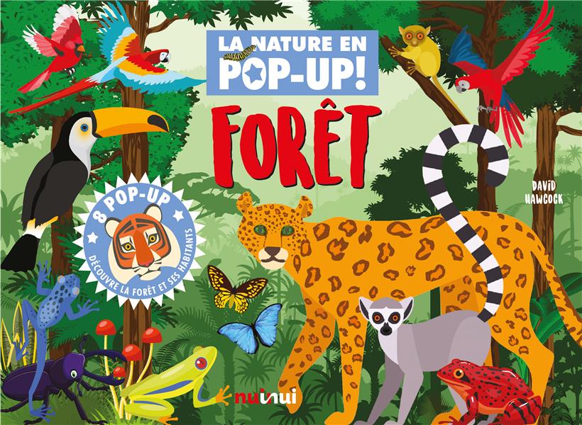 La nature en pop-up ! : forêt ; 8 pop-up ; découvre la forêt et ses habitants