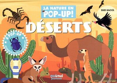 La nature en pop-up ! : déserts