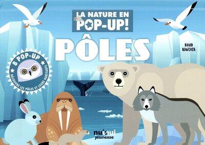 La nature en pop-up ! : pôles