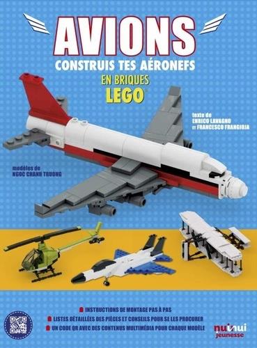 Avions ; construisez tes aéronefs en briques lego