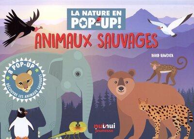 La nature en pop-up ! : animaux sauvages