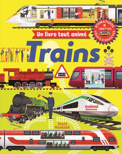 Un livre tout animé : trains