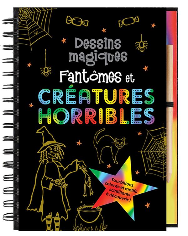 Dessins magiques : fantômes et créatures horribles