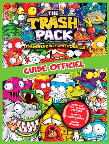 The trash pack ; guide officiel