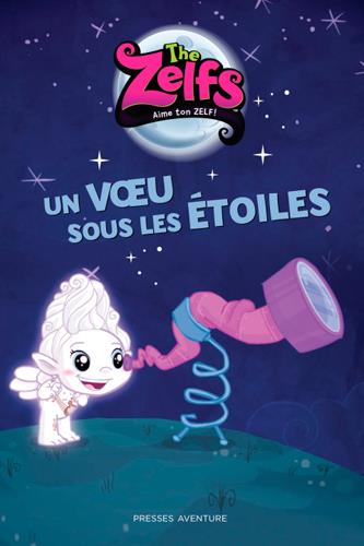 The Zelfs : un voeu sous les étoiles