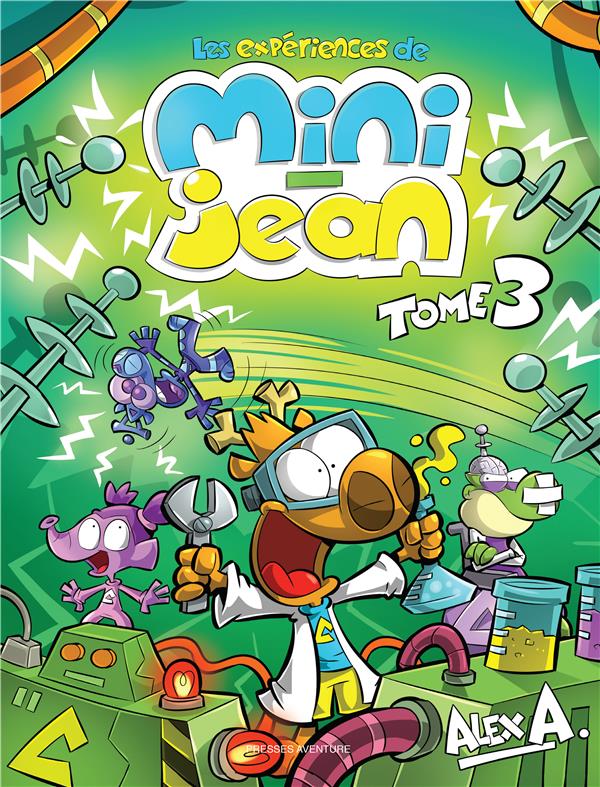 Les expériences de Mini-Jean Tome 3