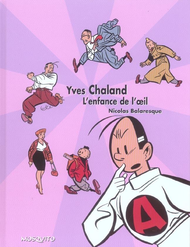 Autour de la bd - yves chaland : l'enfance de l'oeil