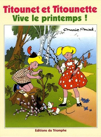 Titounet et Titounette Tome 1 : vive le printemps !