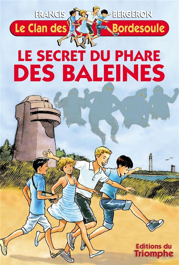 Le clan des Bordesoule Tome 5 : le secret du phare des baleines